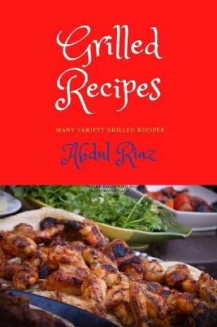 Cover of Grilled Recipes