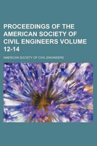 Cover of Proceedings of the American Society of Civil Engineers Volume 12-14