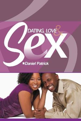 Book cover for Dating, Love and Sex.