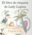 Book cover for El Libro de Etiqueta de Lady Lupina