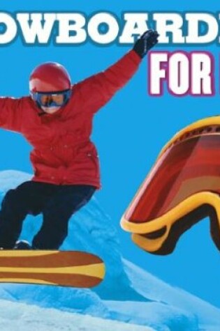 Cover of Snowboarding for Fun!