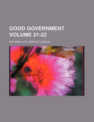 Book cover for Good Government Volume 21-22