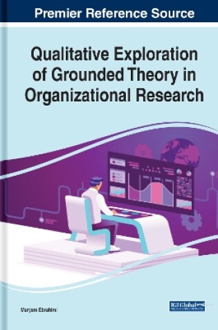 Cover of Qualitative Exploration of Grounded Theory in Organizational Research