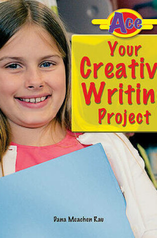 Cover of Ace Your Creative Writing Project