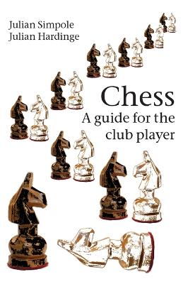 Cover of Chess: A Guide for the Club Player