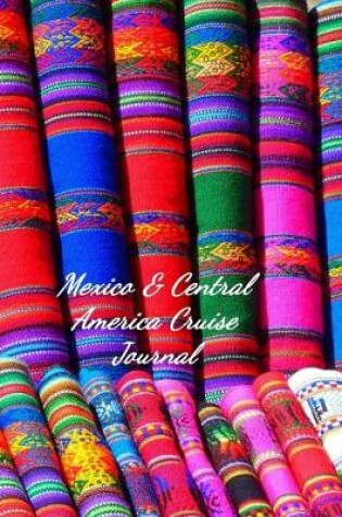 Cover of Mexico & Central America Cruise Journal