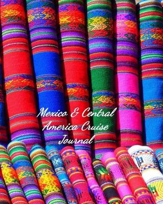 Book cover for Mexico & Central America Cruise Journal