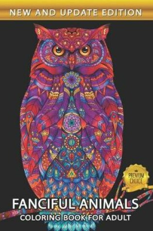 Cover of Fanciful Animals Coloring Book for Adults