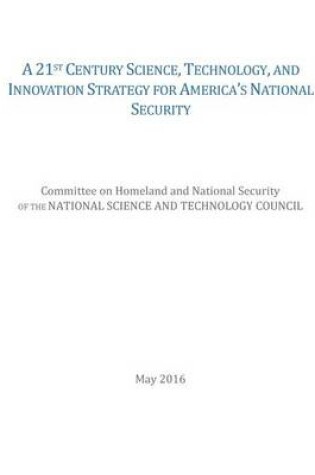 Cover of A 21st Century Science, Technology, and Innovation Strategy for America's National Security