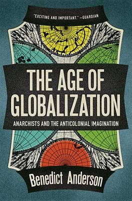 Book cover for Age of Globalization, The: Anarchists and the Anticolonial Imagination