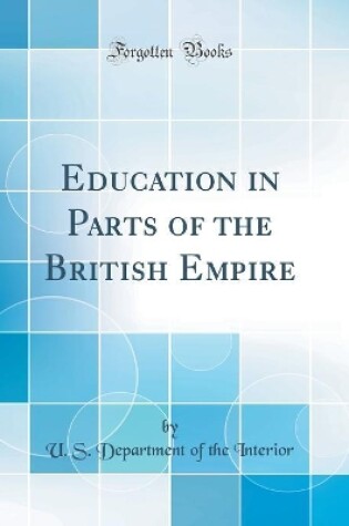 Cover of Education in Parts of the British Empire (Classic Reprint)