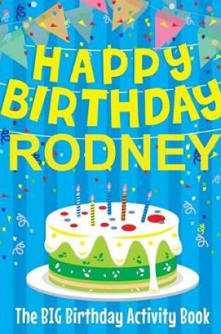 Cover of Happy Birthday Rodney - The Big Birthday Activity Book