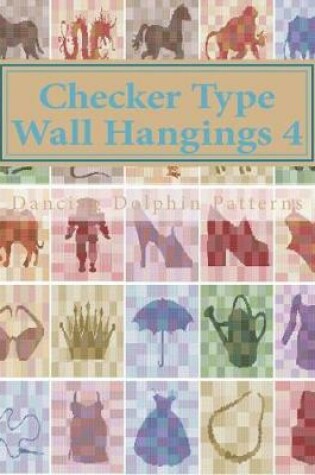 Cover of Checker Type Wall Hangings 4