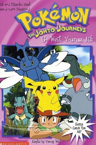 Cover of Go West, Young ASH Pokemon