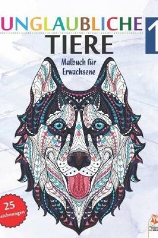Cover of Unglaubliche Tiere 1