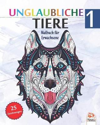 Book cover for Unglaubliche Tiere 1