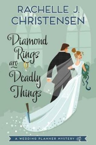 Cover of Diamond Rings Are Deadly Things