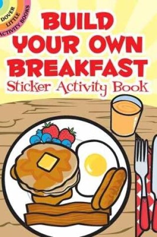 Cover of Build Your Own Breakfast Sticker Activity Book