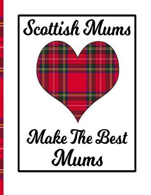 Book cover for Scottish Mums Make The Best Mums