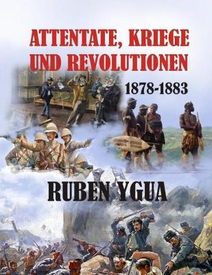 Book cover for Attentate, Kriege Und Revolutionen