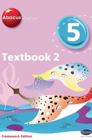 Cover of Abacus Evolve Year 5/P6 Textbook 2 Framework Edition