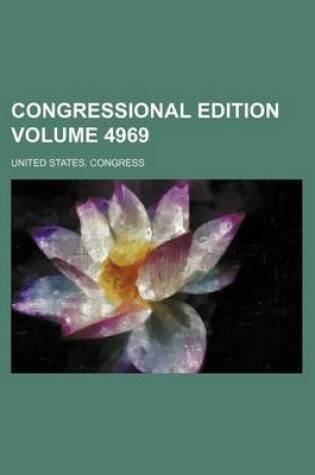 Cover of Congressional Edition Volume 4969