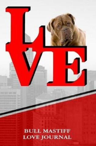 Cover of Bull Mastiff Love Journal