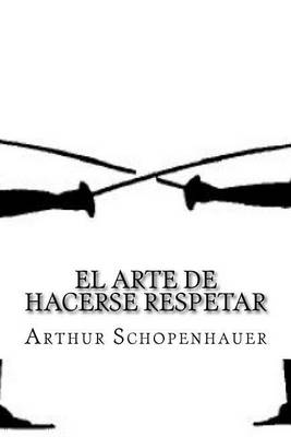 Book cover for El Arte de Hacerse Respetar (Spanish Editon)