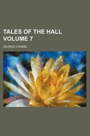 Cover of Tales of the Hall Volume 7