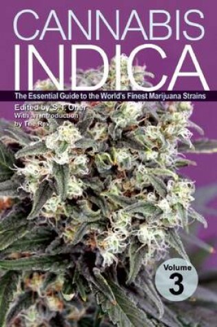 Cover of Cannabis Indica Volume 3: The Essential Guide to the World's Finest Marijuana Strains