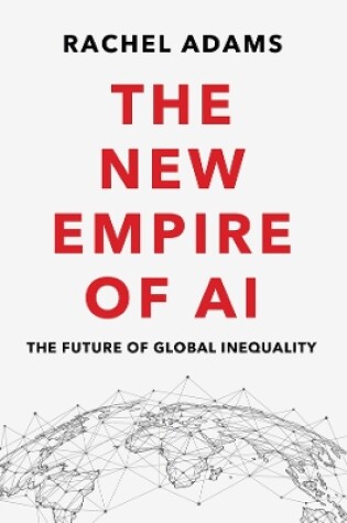 Cover of The New Empire of AI