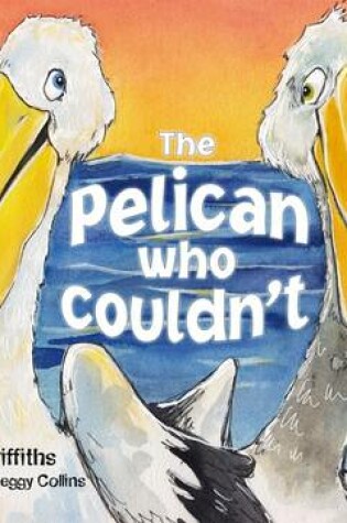 Cover of The Pelican Who Couldn't