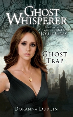 Book cover for Ghost Whisperer: Ghost Trap