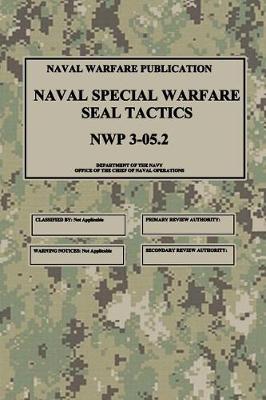 Book cover for NWP 3-05.2 Naval Special Warfare SEAL Tactics