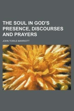 Cover of The Soul in God's Presence, Discourses and Prayers