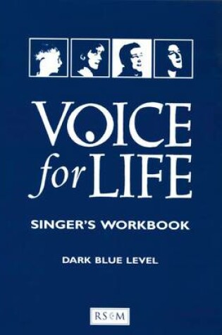 Cover of Voice for Life Singer's Workbook Dark Blue Level