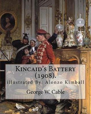 Book cover for Kincaid's Battery (1908). By