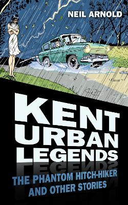 Book cover for Kent Urban Legends