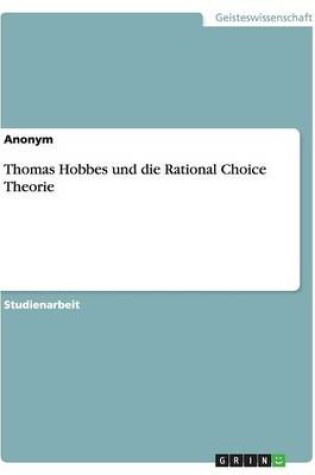 Cover of Thomas Hobbes und die Rational Choice Theorie