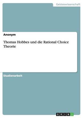 Book cover for Thomas Hobbes und die Rational Choice Theorie