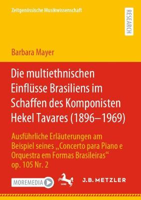 Book cover for Die multiethnischen Einflusse Brasiliens im Schaffen des Komponisten Hekel Tavares (1896-1969)