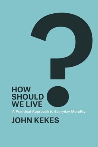 Cover of How Should We Live?