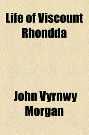 Cover of Life of Viscount Rhondda