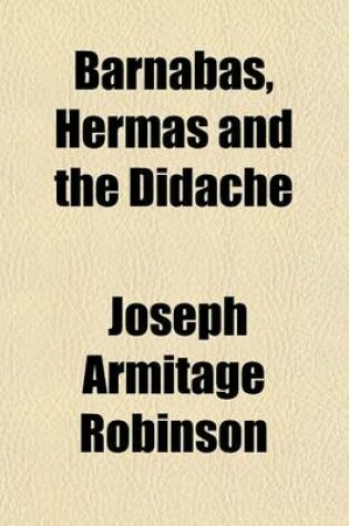 Cover of Barnabas, Hermas and the Didache