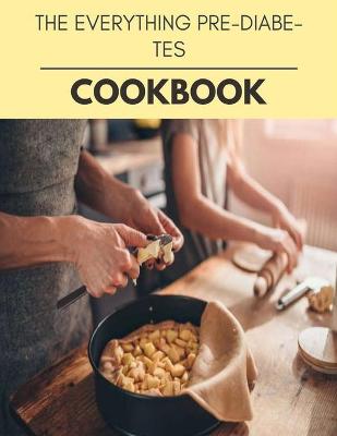 Book cover for The Everything Pre-diabetes Cookbook