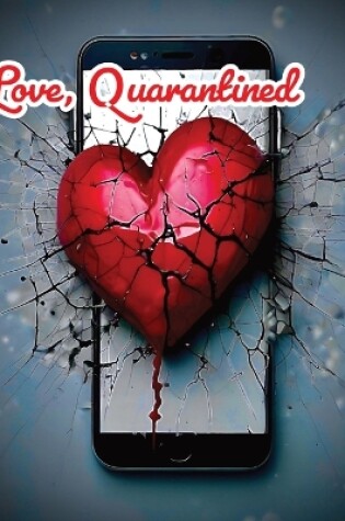 Cover of Love, Quarantined