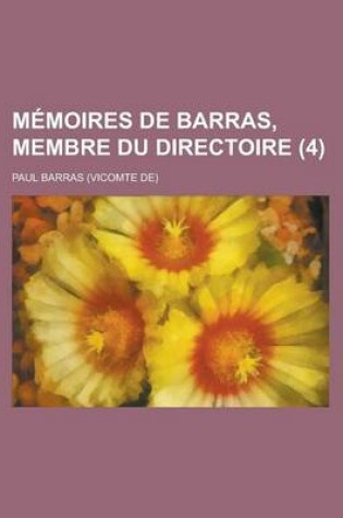 Cover of Memoires de Barras, Membre Du Directoire (4)