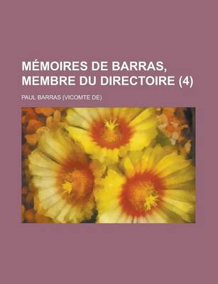 Book cover for Memoires de Barras, Membre Du Directoire (4)