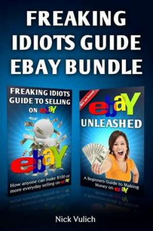Cover of Freaking Idiots Guide Ebay Bundle