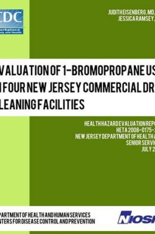 Cover of Evaluation of 1-Bromopropane Use in Four New Jersey Commercial Dry Cleaning Facilities